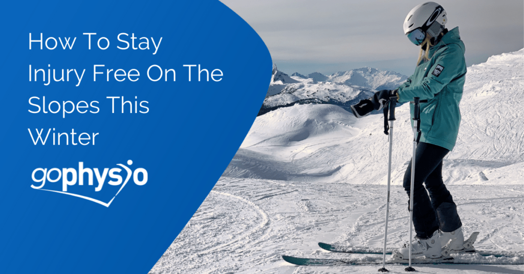 goPhysio How To Stay Injury Free on the Slopes this winter